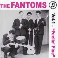 The Fantoms, Vol. 1: Feelin' Fine
